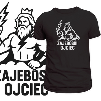 T-Shirt Męski Koszulka Nadruk Zajeboski Tata Zeus Prezent na Dzień Ojca