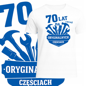 T-Shirt Męski Koszulka Nadruk 70 LAT Zabawny Prezent na Urodziny