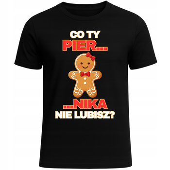 Koszulka Świąteczna Co Ty Pier... Zabawny Nadruk Piernik Prezent Święta