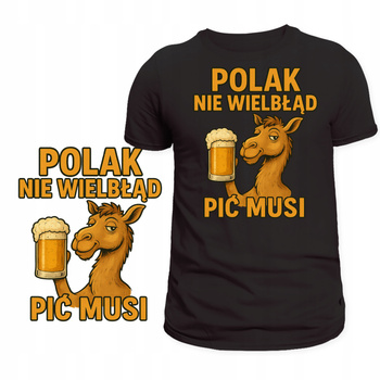 Koszulka Dla Piwosza Śmieszny Nadruk Polak Pić Musi Piwo Super Prezent