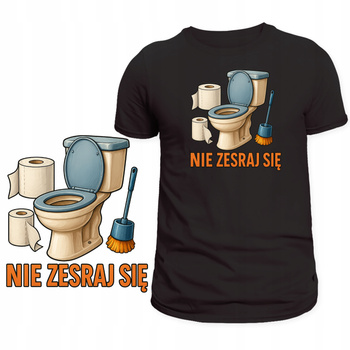 Koszulka Dla Śmieszka Zabawny Nadruk Nie Zesraj Się Super na Prezent