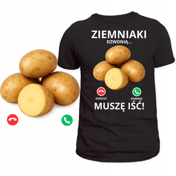 Śmieszna Koszulka Świetny Nadruk Ziemniaki Dzwonią Muszę Iść na Prezent