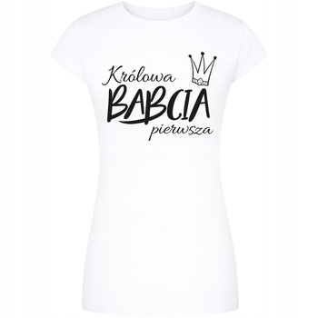 Koszulka Na Dzień Babci Z Nadrukiem Rewelacyjny Prezent Dla Super Babci
