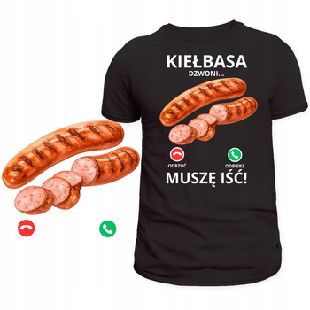 Śmieszna Koszulka Świetny Nadruk Kiełbasa Dzwoni Muszę Iść HIT Prezent