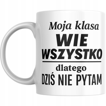 Kubek Na Dzień Nauczyciela HIT Super Śmieszny Prezent Dla Wychowawcy Klasy