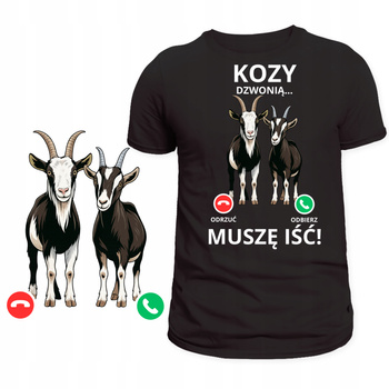 Śmieszna Koszulka Świetny Nadruk Kozy Dzwonią Muszę Iść HIT Prezent