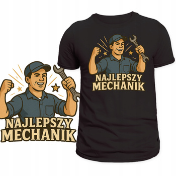 Koszulka Dla Mechanika Świetny Nadruk Najlepszy Mechanik Super Prezent