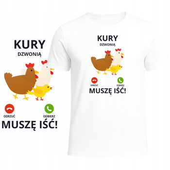T-Shirt Męski Koszulka Zabawny Nadruk Kury Dzwonią Muszę Iść Prezent