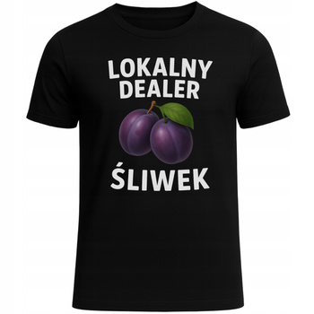 Koszulka Śmieszna z Nadrukiem Lokalny Dealer Śliwek Super na Prezent