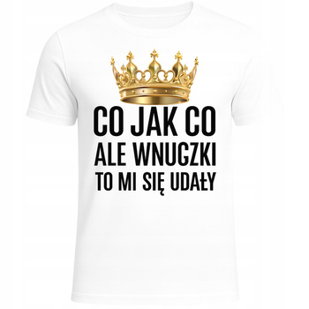 Koszulka Na Dzień Dziadka HIT Z Nadrukiem Śmieszny Prezent Dla Dziadka