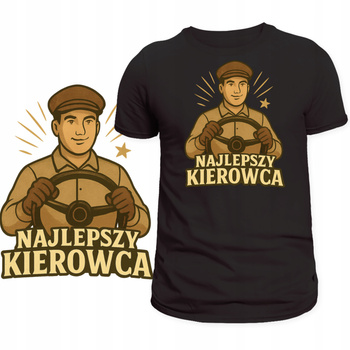 Koszulka Dla Kierowcy Świetny Nadruk Najlepszy Kierowca Super Prezent