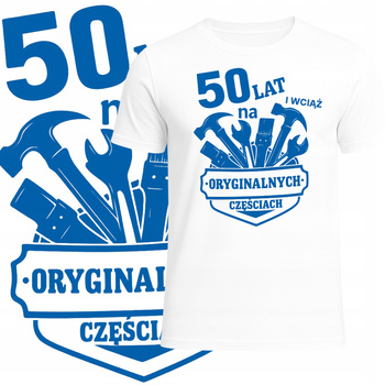 T-Shirt Męski Koszulka Nadruk 50 LAT Zabawny Prezent na Urodziny