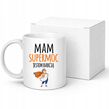 Kubek na Dzień Babci Mam Super Moc Jestem Babcią Zabawny Prezent 330ml