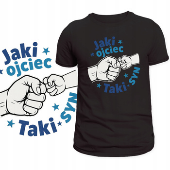 T-Shirt Męski Koszulka Nadruk Jaki Ojciec Taki Syn Prezent Dzień Ojca
