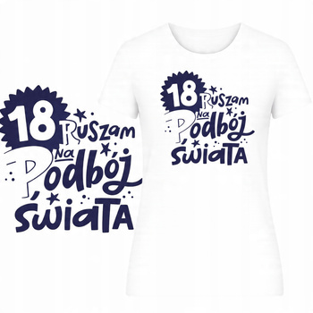 T-Shirt Damski Koszulka Super Nadruk 18 Urodziny Prezent Osiemnastka
