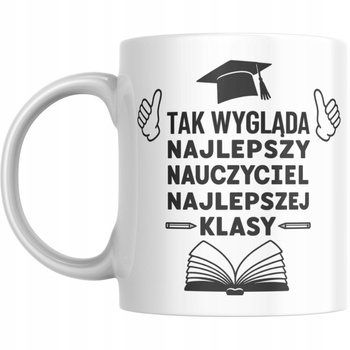 Kubek Na Dzień Nauczyciela Super Prezent Dla Wychowawcy Nauczycielki Klasy