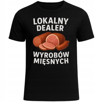 Koszulka Śmieszna z Nadrukiem Lokalny Dealer Wyrobów Mięsnych Prezent