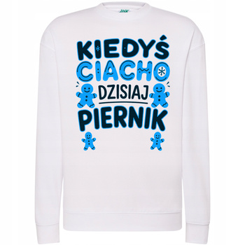 Bluza Świąteczna Zabawna Kiedyś Ciacho Dzisiaj Piernik Humor na Prezent
