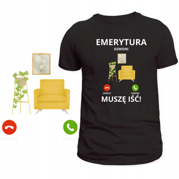 T-Shirt Męski Koszulka Super Nadruk Emerytura Dzwoni Muszę Iść Prezent