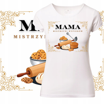 T-Shirt Damski Koszulka Nadruk Mistrzyni Wypieków Dzień Matki Prezent