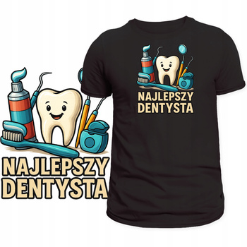 Koszulka Dla Dentysty Świetny Nadruk Najlepszy Dentysta Super Prezent