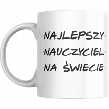 Kubek Na Dzień Nauczyciela Prezent Wychowawca Najlepszy Nauczyciel Świata