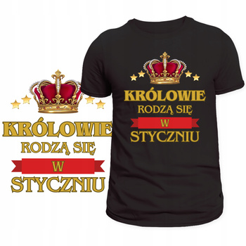 T-Shirt Męski Koszulka Nadruk Królowie Rodzą Się w Styczniu Prezent
