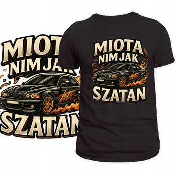 T-Shirt Męski Koszulka Zabawny Nadruk Auto Miota Nim Jak Szatan Prezent