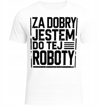 Koszulka do Pracy z Super Śmiesznym Nadrukiem na Zabawny Prezent HIT
