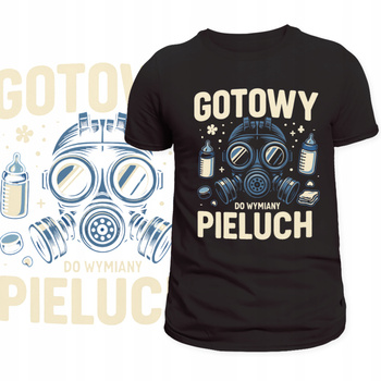 T-Shirt Koszulka Nadruk Gotowy do Wymiany Pieluch Prezent Dzień Ojca