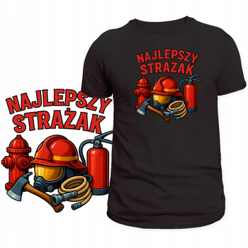 Koszulka Dla Strażaka Super Nadruk Najlepszy Strażak Świetny Prezent