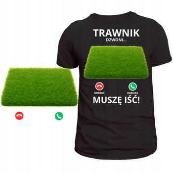 Śmieszna Koszulka Świetny Nadruk Trawnik Dzwoni Muszę Iść HIT Prezent