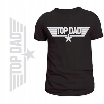 T-Shirt Męski Koszulka Świetny Nadruk TOP DAD Super Prezent Dzień Ojca