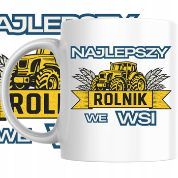 Kubek Nadruk Najlepszy Rolnik Żniwa Wieś Pole Humor Praca Upominek Prezent