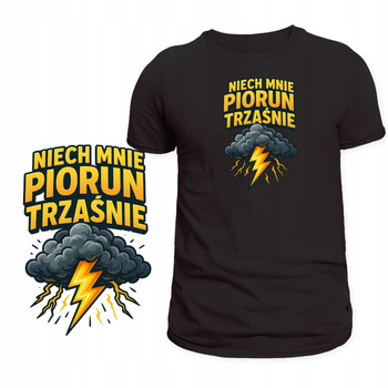 Koszulka Dla Ekspresyjnej Osoby Super Nadruk Niech Mnie Piorun Prezent