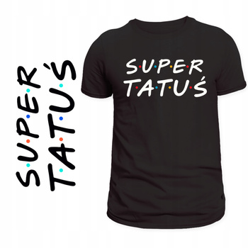 T-Shirt Męski Koszulka Nadruk Super Tatuś Friends Prezent na Dzień Ojca