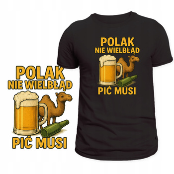 Koszulka Dla Piwosza Śmieszny Nadruk Polak Pić Musi Piwo Super Prezent