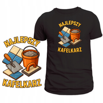Koszulka Dla Kafelkarza Super Nadruk Najlepszy Kafelkarz HIT na Prezent