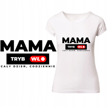 T-Shirt Damski Koszulka Nadruk Tryb Włączony Mama Dzień Matki Prezent