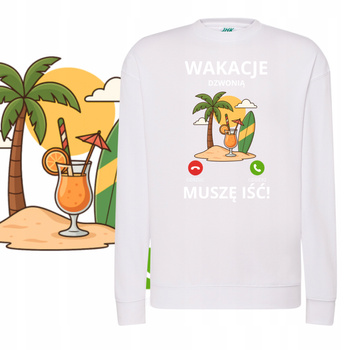 Bluza Unisex Dresowa Miękka Nadruk Wakacje Dzwonią Muszę Iść Lato Drink