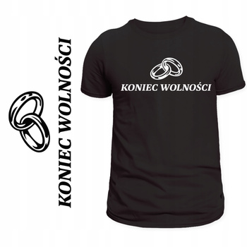T-Shirt Męski Koszulka Super Nadruk Koniec Wolności Wieczór Kawalerski