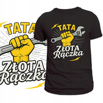 T-Shirt Męski Koszulka Mega Nadruk Tata Złota Rączka Prezent Dzień Ojca